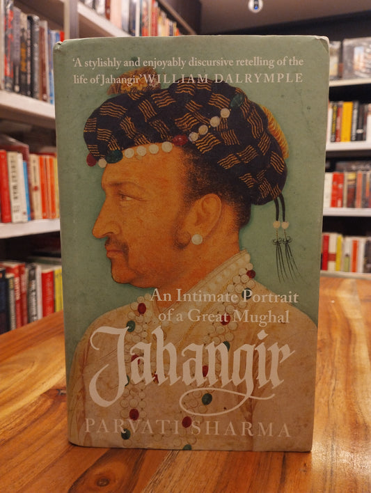 Jahangir : An Intimate Portrait of a Great Mughal