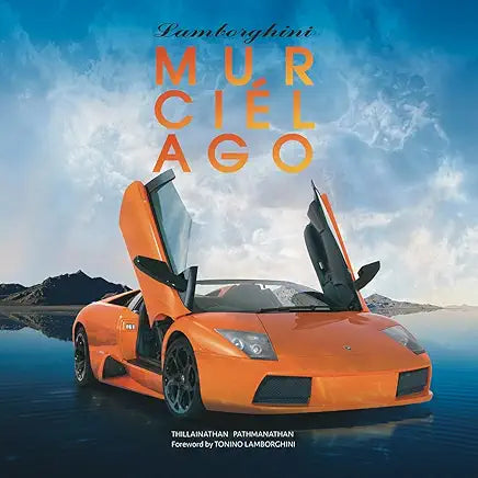The book of the Lamborghini Murcielago Hardcover – 8 January 2019
by Thillainathan Pathmanathan (Author), Tonino Lamborghini (Foreword)
