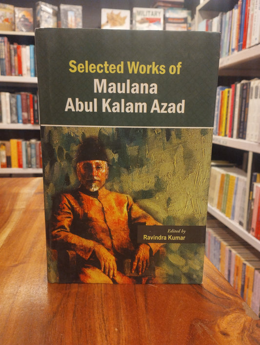 Selected Works Of Maulana Abul Kalam Azad ( Vol. 1 )