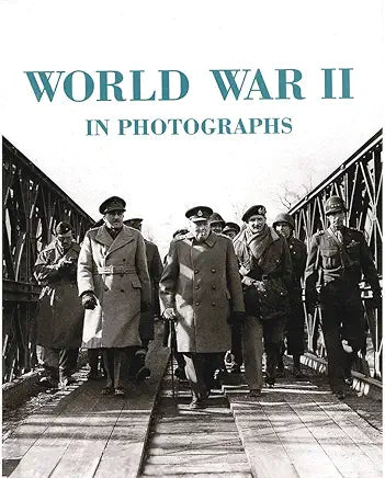 World War II in Photographs