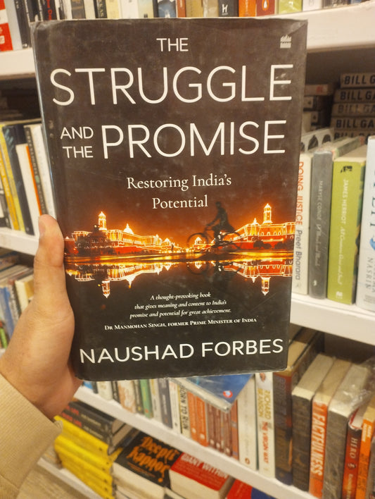 The Struggle And The Promise: Restoring India's Potential