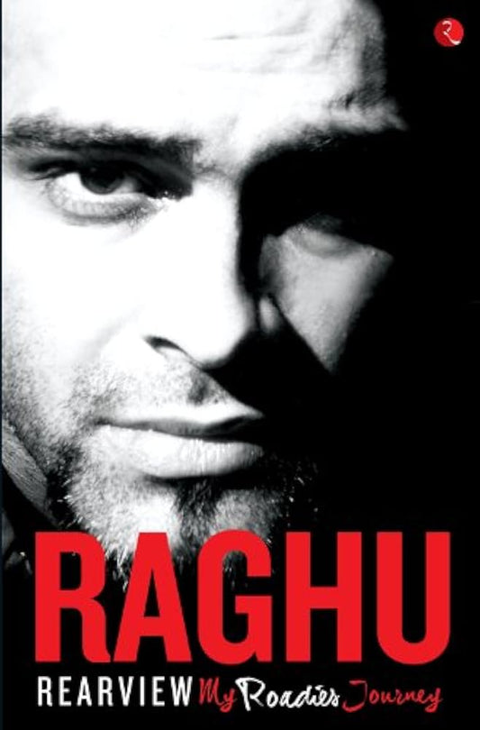 RAGHU (Rearview My Roadies Journey)