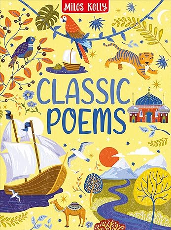 Classic Poems Hardcover – Illustrated, July 18, 2022
by Miles Kelly Publishing Ltd (Author)