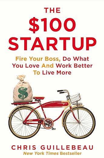 THE $100 STARTUP [CHRIS GUILLEBEAU]