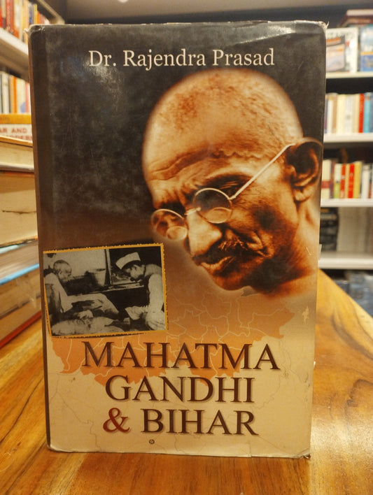 MAHATMA GANDHI AND BIHAR