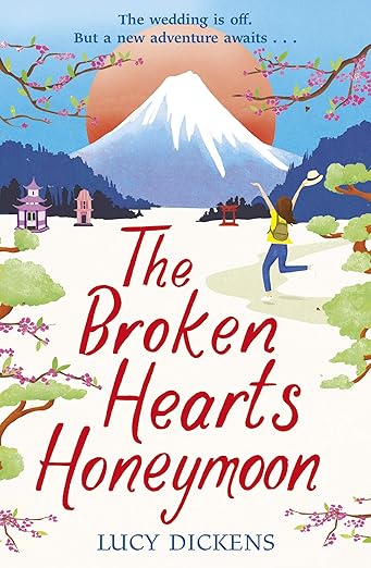 THE BROKEN HEARTS HONEYMOON [LUCY DICKENS]
