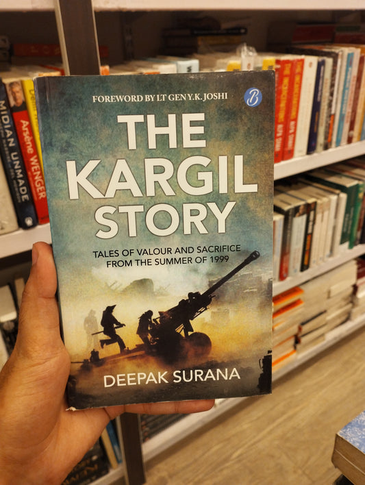 The Kargil Story: Tales of Valour and Sacrifice from the Summer of 1999 | Stories of Indian Army heroes