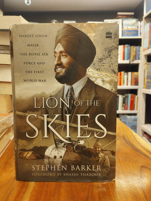 Lion of the Skies: Hardit Singh Malik, the Royal Air Force and the First World War