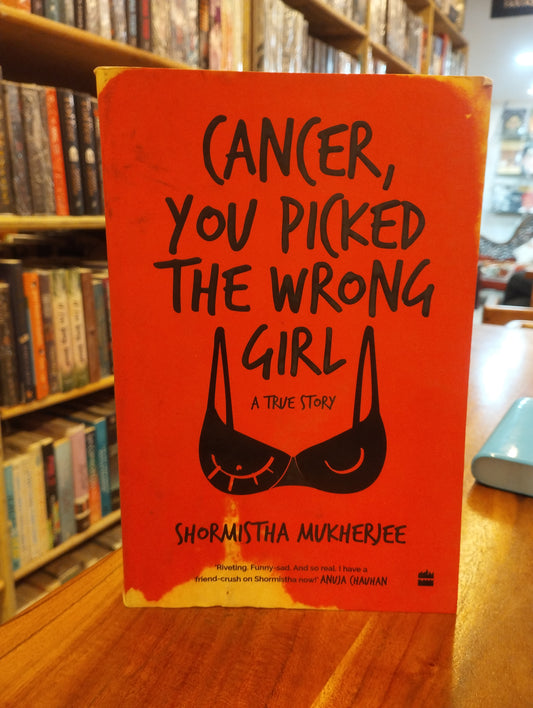 Cancer, You Picked The Wrong Girl (preloved)
