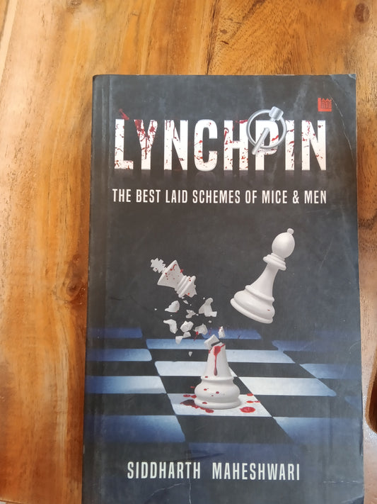Lynchpin: The Best Laid Schemes of Mice & Men
Novel by Siddharth Maheshwar