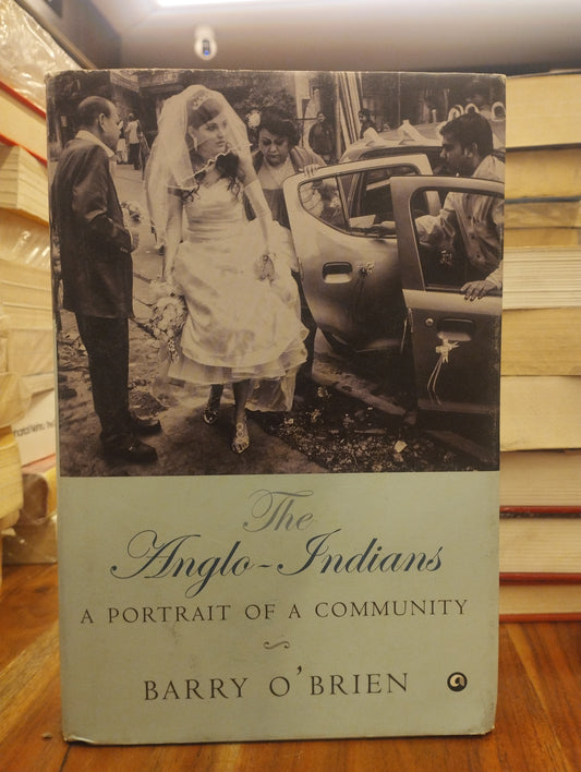 THE ANGLO-INDIANS: A Portrait of a Community
