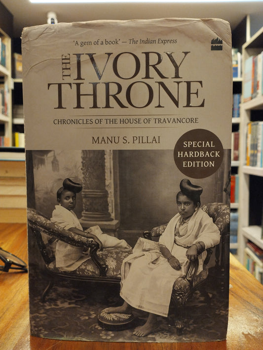 The Ivory Throne: Chronicles of the House of Travancore