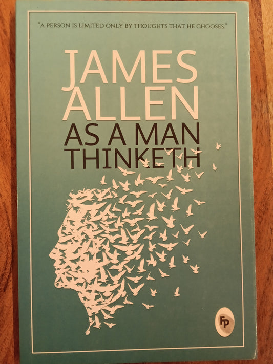 James Allen As a Man Thinketh