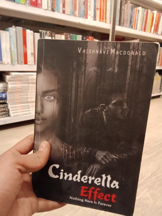 Cinderella Effect: Nothing Here Is Forever
Book by Vaishnavi