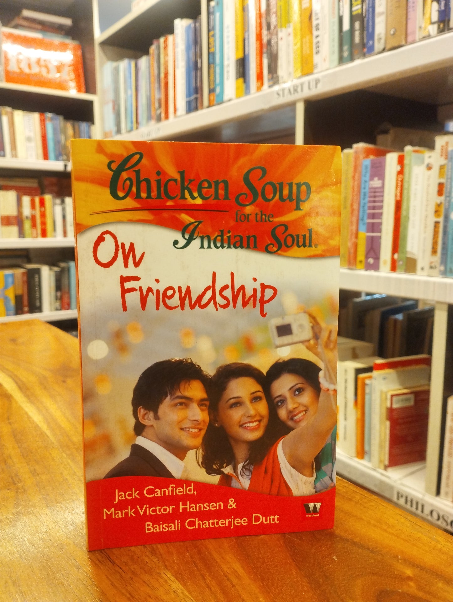 Chicken Soup For The Indian Soul: On Friendship