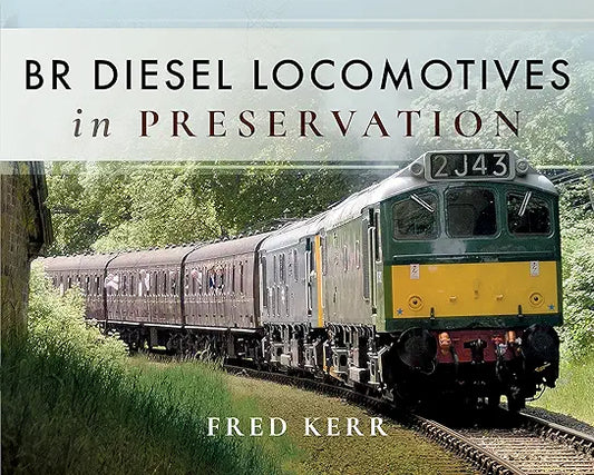 BR Diesel Locomotives in Preservation Hardcover – Import, 12 February 2018