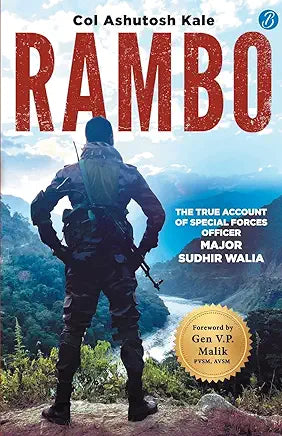 Col Ashutosh Kale
Rambo: The true account of a Special Forces Officer, Major Sudhir Walia ǀ True story of a brave Para SF Officer