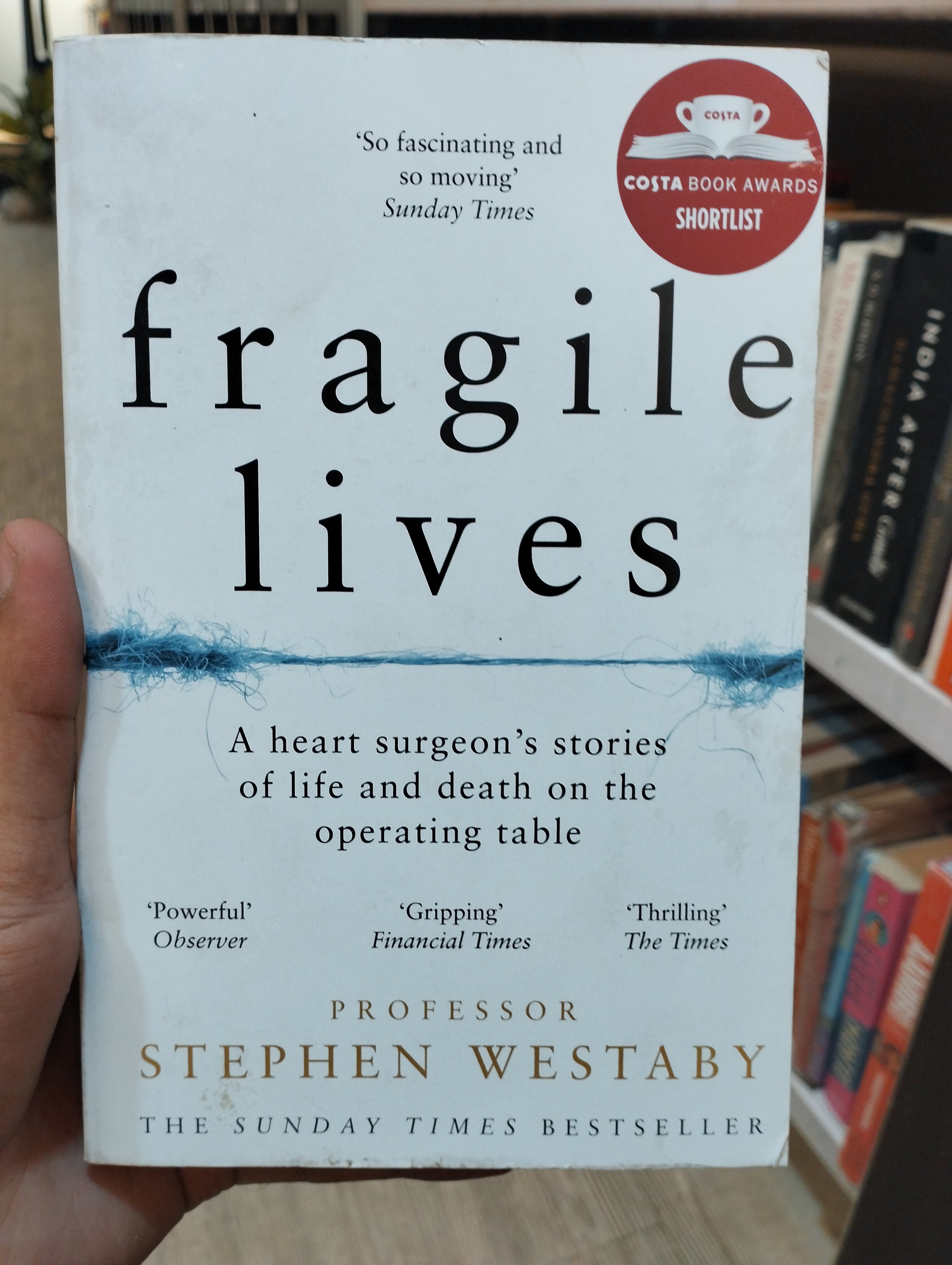 Fragile Lives: A Heart Surgeon’s Stories of Life and Death on the Operating Table