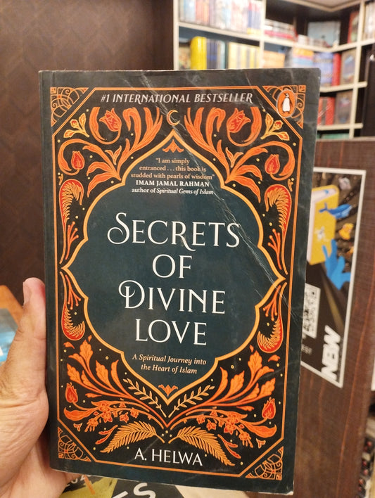 Secrets of Divine Love: A Spiritual Journey into the Heart of Islam (preloved)