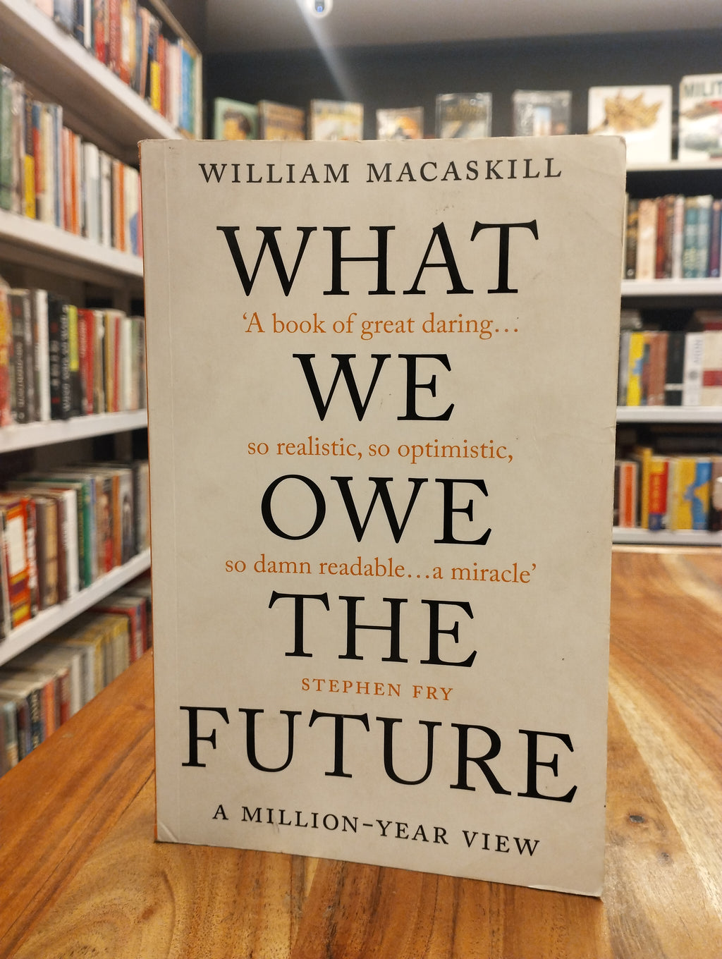 What We Owe The Future : A Million-Year View (GRADE-A)