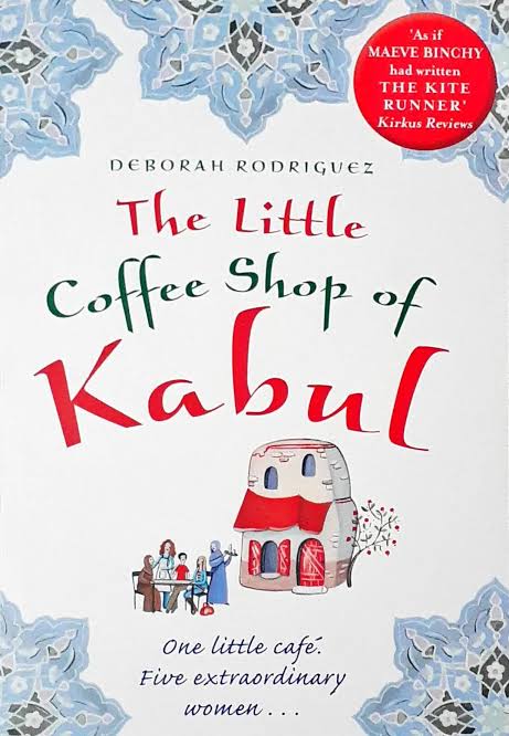 THE LITTLE COFFEE SHOP OF KABUL Mass Market Paperback – 11 April 2013
by Deborah Rodriguez (Author)