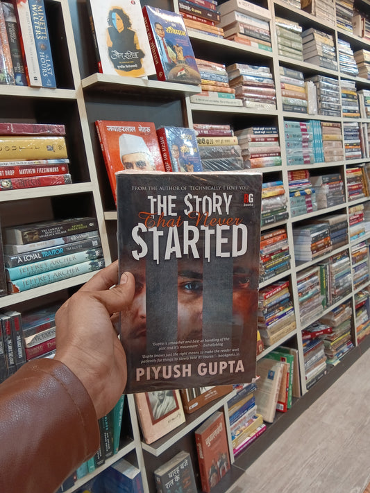 The Story That Never Started
Book by Piyush Gupta