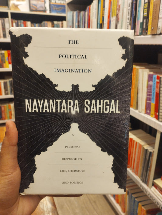 The Political Imagination: A Personal Response to Life, Literature and Politics