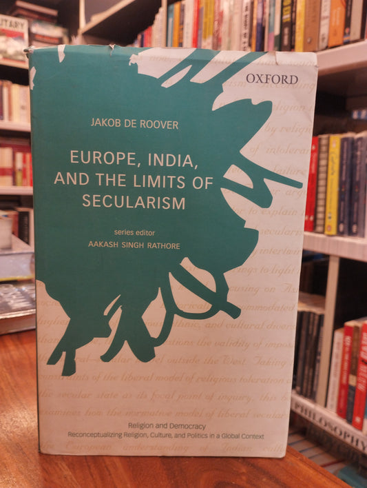 EUROPE, INDIA, AND THE LIMITS OF SECULARISM