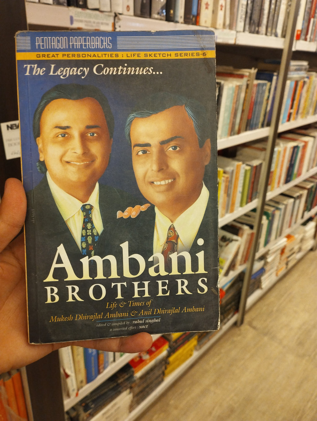The Legacy Continues Ambani Brothers: Life & Times of Mukesh Dhirajlal Ambani & Anil Dhirajlal Ambani(GRADE:C)