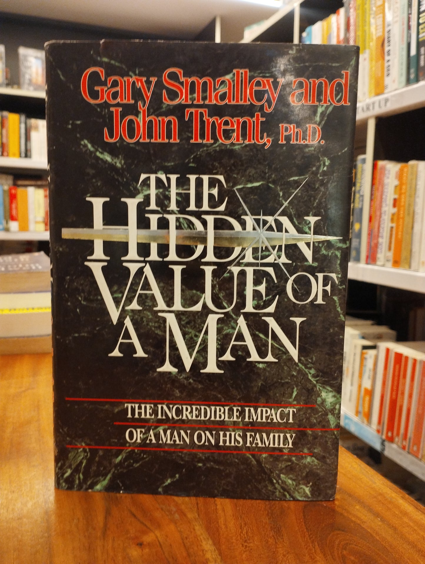 The Hidden Value of a Man: The Incredible Impact of Man on His Family