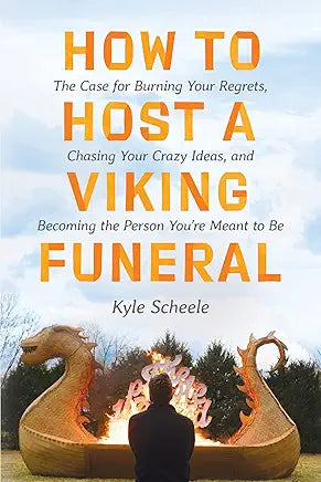 How to Host a Viking Funeral: The Case for Burning Your Regrets, Chasing Your Crazy Ideas, and Becoming the Person You're Meant to Be Hardcover – Import, 17 February 2022
by Kyle Scheele (Author)