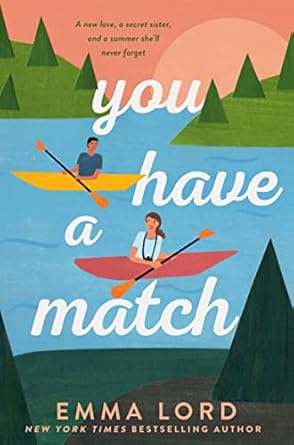 YOU HAVE A MATCH [EMMA LORD]