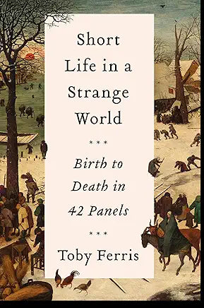 Short Life in a Strange World: Birth to Death in 42 Panels Hardcover – Import, 6 February 2020
by Toby Ferris (Author)