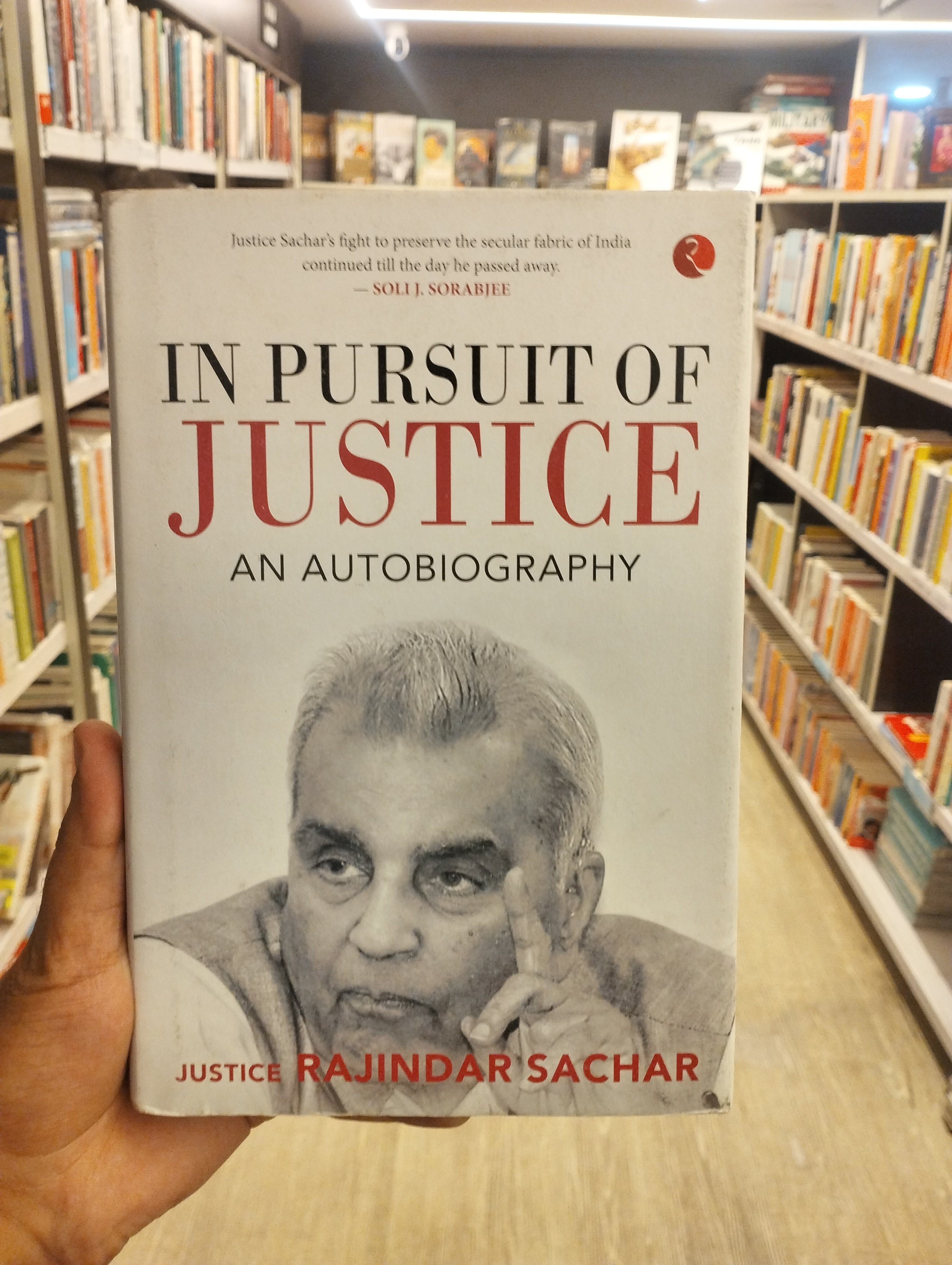 Justice Rajindar Sachar
 
In Pursuit of Justice: An Autobiography