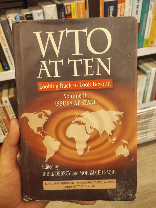 WTO At Ten: Looking Back To Look Beyond - issues at stake (volume 2)