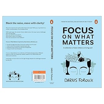 Focus on What Matters: A Collection of Stoic Letters on Living Well Paperback – 1 August 2023
by Darius Foroux (Author)