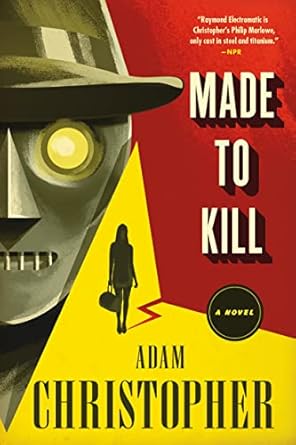 Made to Kill: A Ray Electromatic Mystery (Ray Electromatic Mysteries, 1) Paperback – October 11, 2016