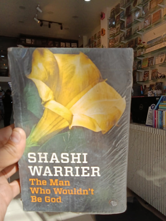 The Man Who Wouldn't Be God
Book by Shashi Warrier