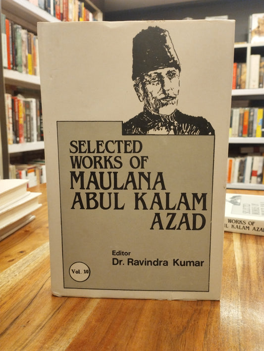 Selected Works Of Maulana Abul Kalam Azad ( Vol. 10 )