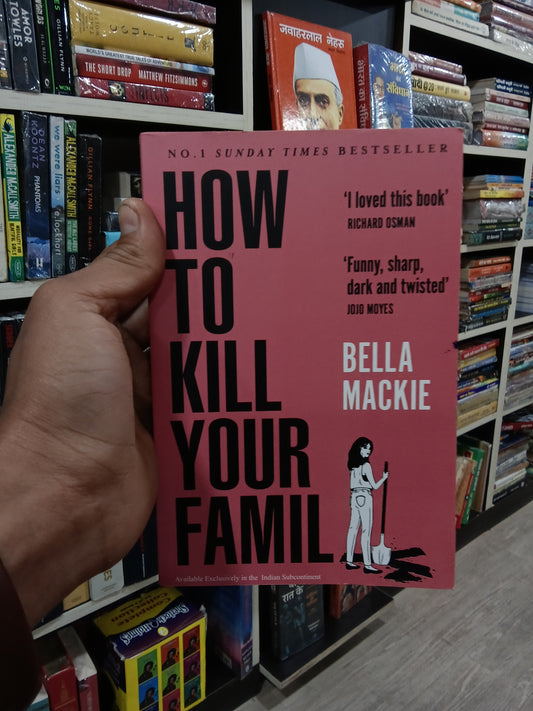 How to Kill Your Family: A Novel
Book by Bella Mackie