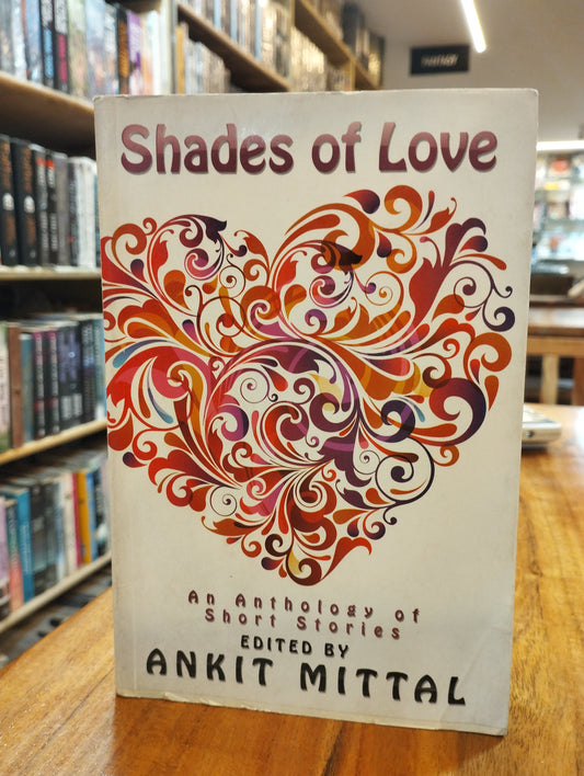 Shades of Love: An Anthology of Short Stories