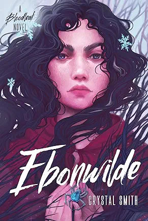 Ebonwilde (The Bloodleaf Trilogy) Hardcover – Import, 12 April 2022
by Crystal Smith (Author)