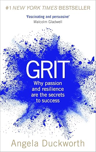 GRIT Why passion and resilience are the secrets to success {ANGELA DUCKWORTH}
