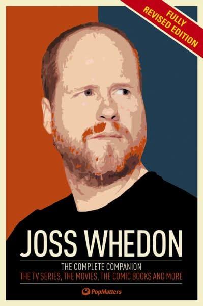 The Joss Whedon Companion (Fully Revised Edition): The Complete Companion: The TV Series, the Movies, the Comic Books, and More Paperback – April 21, 2015
by PopMatters (Author)