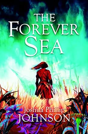 The Forever Sea Paperback – January 26, 2021
by Joshua Phillip Johnson (Author)