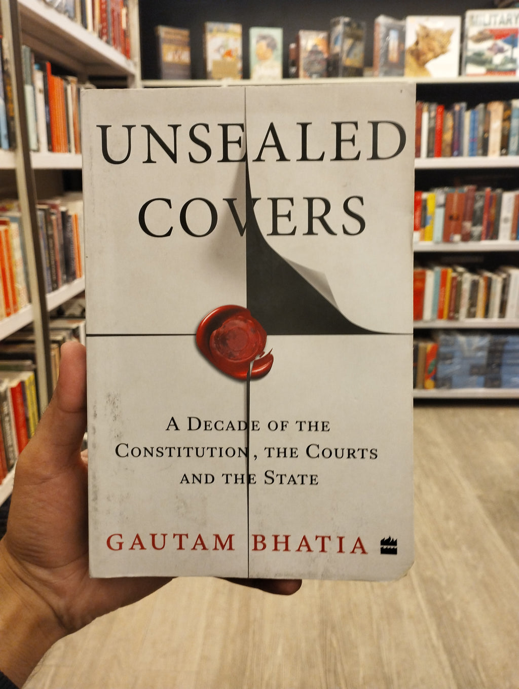 Unsealed Covers : A Decade of the Constitution, the Courts and the State (GRADE-B)