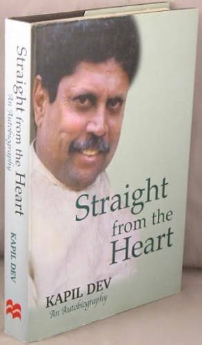 STRAIGHT FROM THE HEART [KAPIL DEV AN AUTOBIOGRAPHY]
