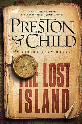 The Lost Island: A gripping and thrilling treasure-map spy adventure from the New York Times bestselling authors (Gideon Crew Book 3)