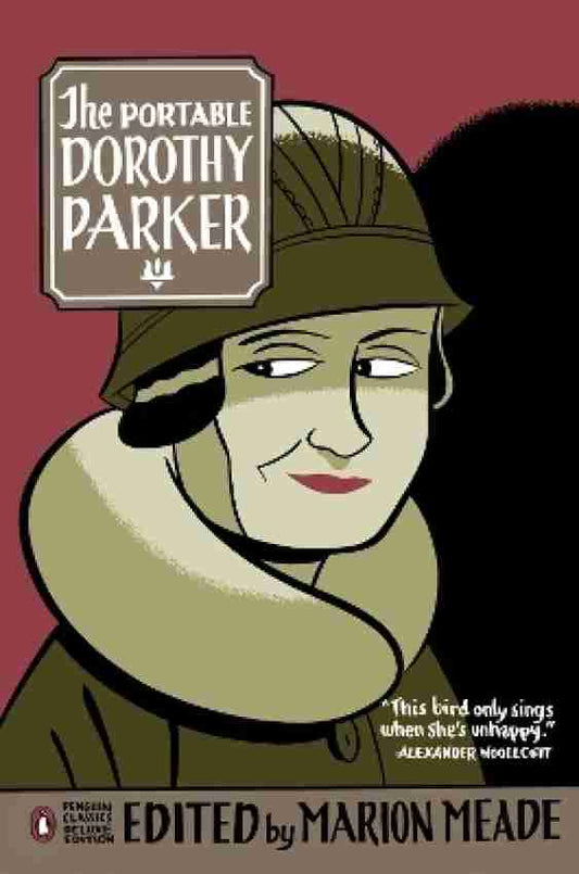 The portable Dorothy Parker
Book by Brendan Gill and Dorothy Parker